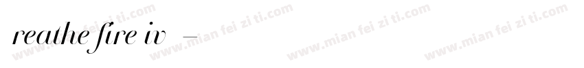 Breathe fire iv字体字体转换